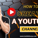 How To Create A YouTube Channel In 2024